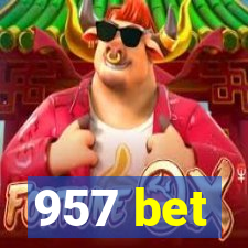 957 bet